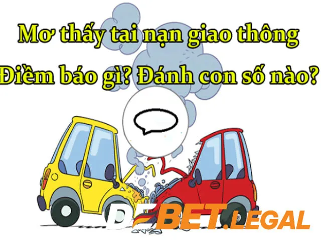 Mơ thấy tai nạn đánh số gì không còn quá khó đối với các tay đỏ đen